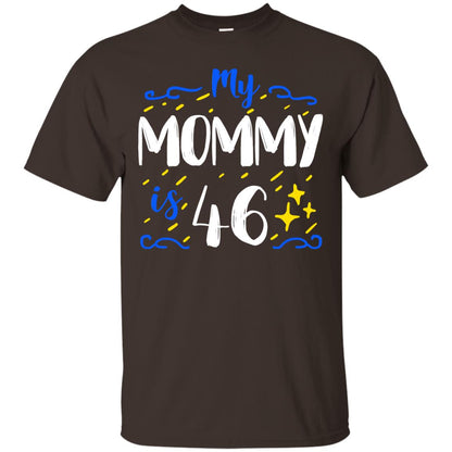 My Mommy Is 46 46th Birthday Mommy Shirt For Sons Or Daughters Dark Chocolate