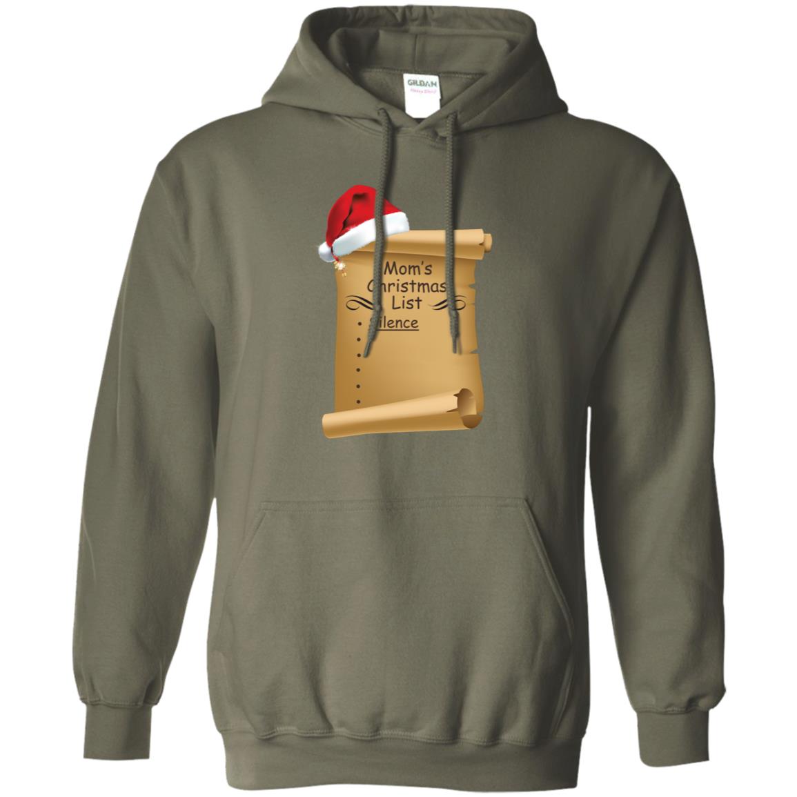 Mom's Christmas List Is Just Silence Funny Mommy Gift Shirt Military Green