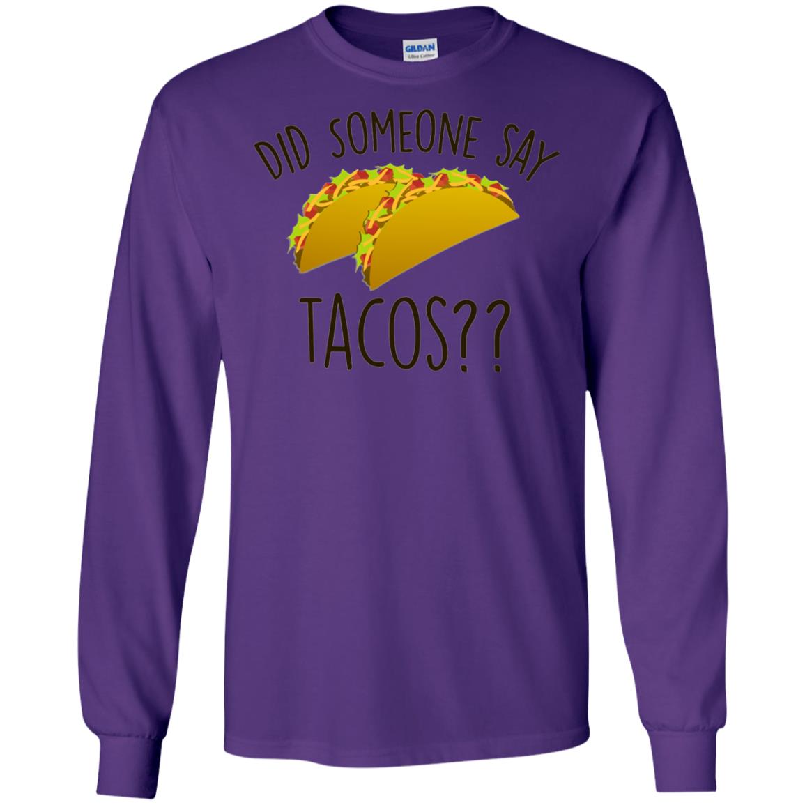 Did Someone Say Tacos Taco Lover T-shirt Purple