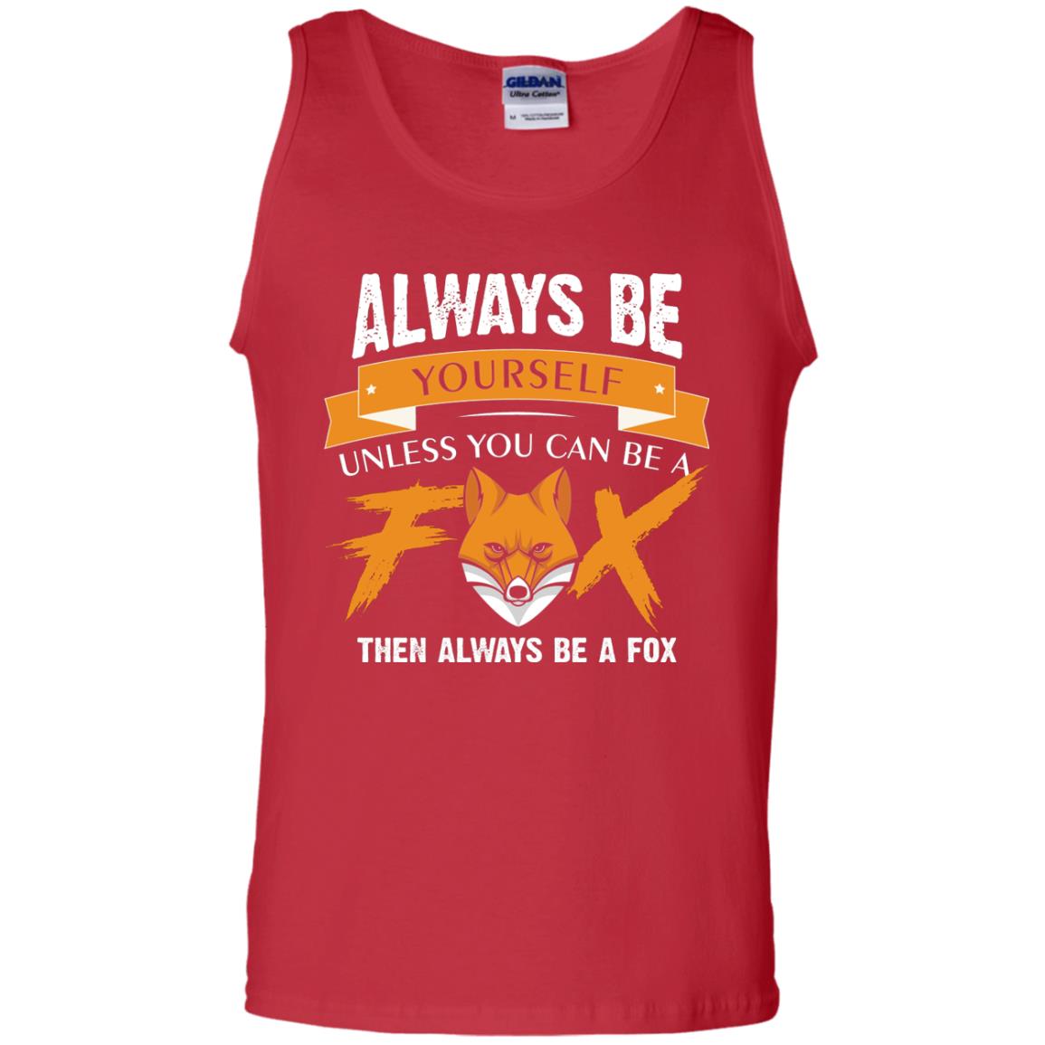 Always Be Yourself Unless You Can Be A Fox Gift Shirt For Fox Lover Red