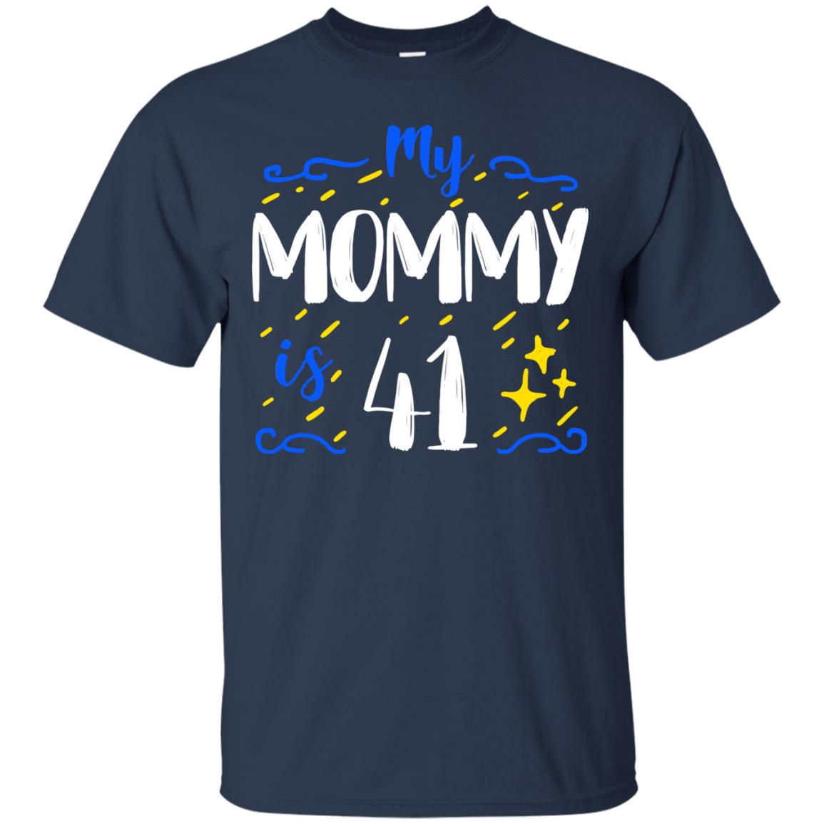 My Mommy Is 41 41st Birthday Mommy Shirt For Sons Or Daughters Navy