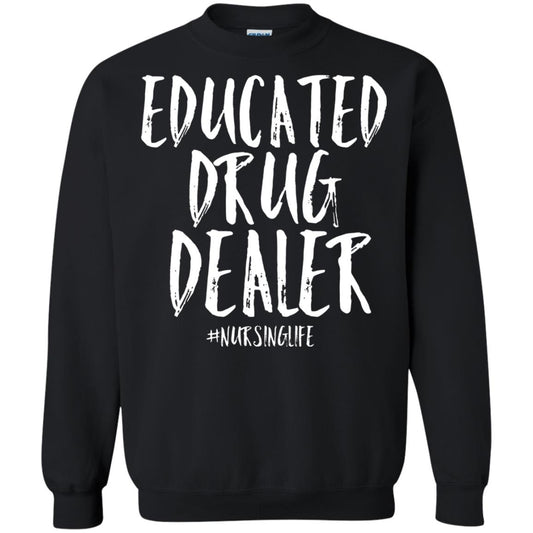 Educated Drug Dealer Nurse Nursing Life Shirt Black
