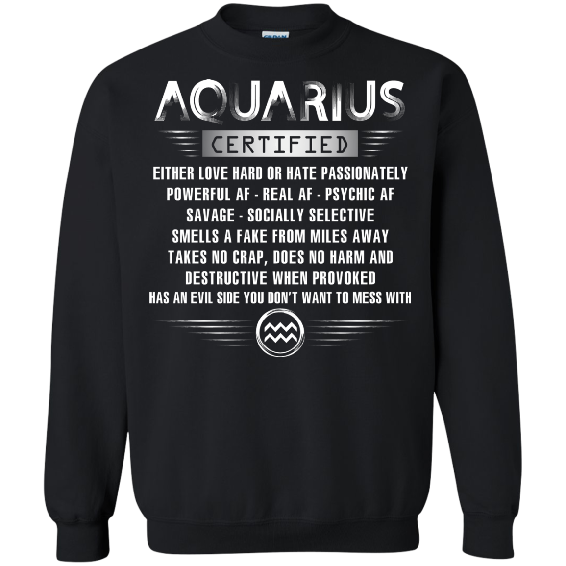 Aquarius Certified Either Love Hard Or Hate Passionately Powerful Af T-shirt