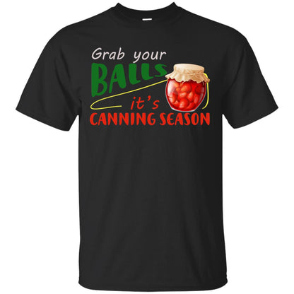 Grab Your Balls It's Canning Season Shirt Black
