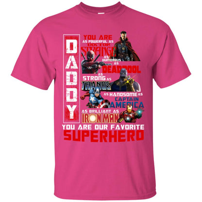Daddy You Are As Powerful As Doctor Strange You Are Our Favorite Superhero Shirt Heliconia