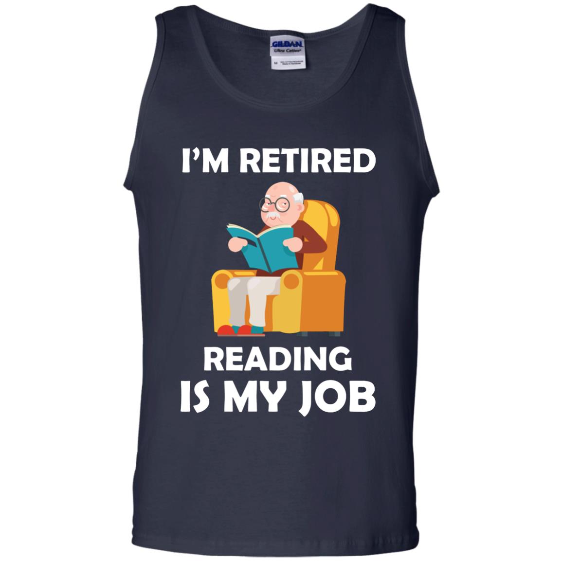 I_m Retired Reading Is My Job Retirement Shirt Navy