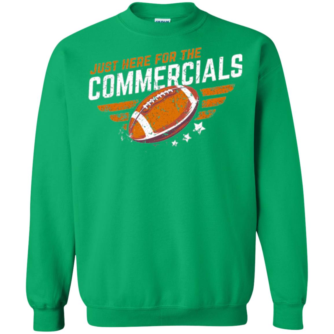 Football Lover T-shirt Just Here For The Commercials Irish Green