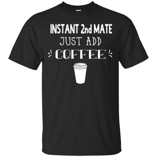 Coffee Lovers T-shirt Instant 2nd Mate Just Add Coffee Black