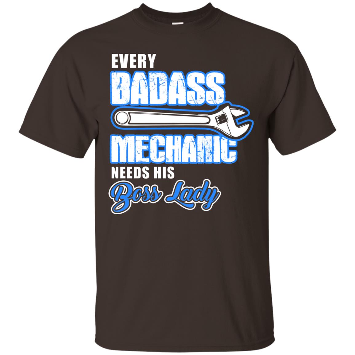 Every Badass Mechanic Needs His Boss Lady Shirt Dark Chocolate