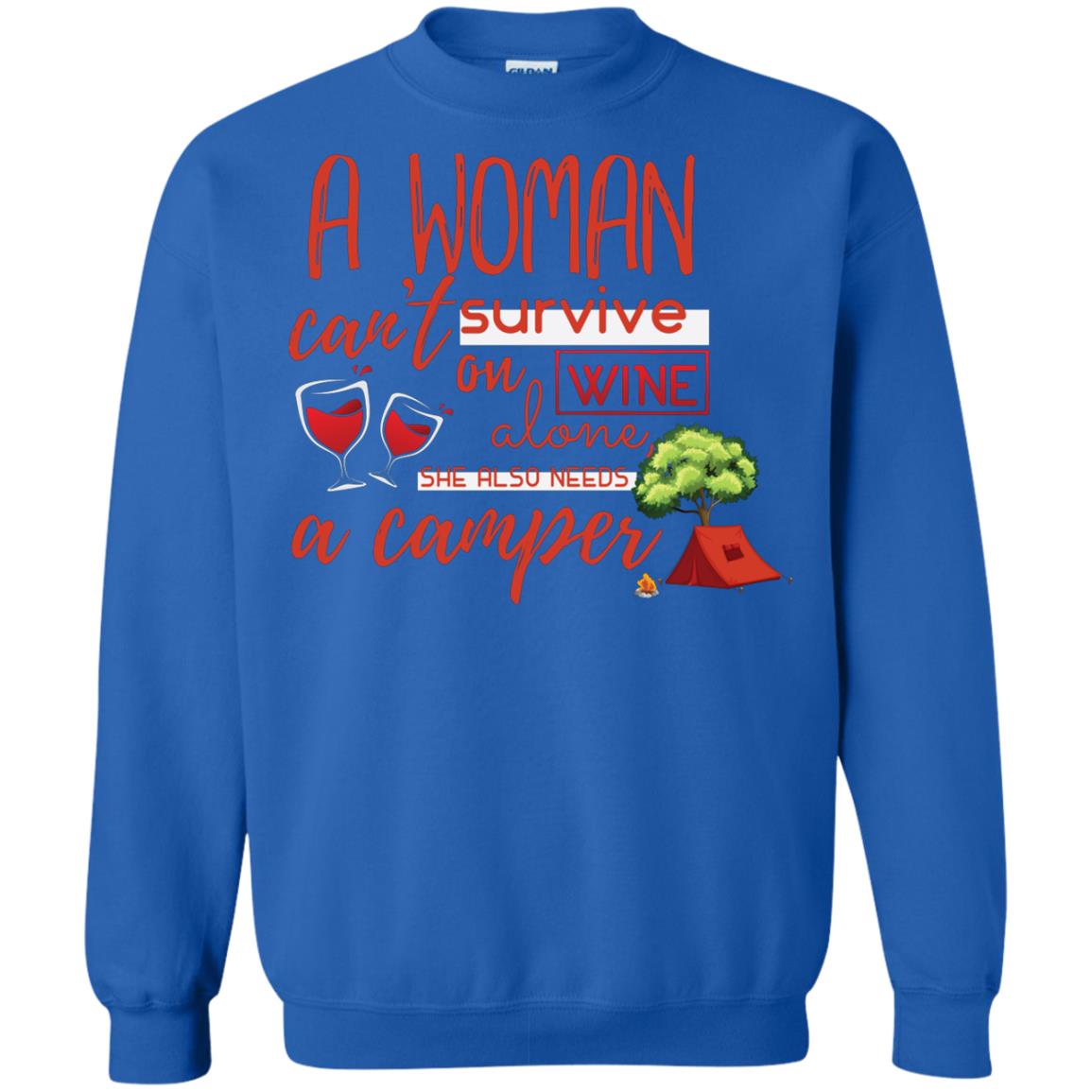 A Woman Cannot Survive On Wine Alone, She Also Needs A Camper Shirt Royal