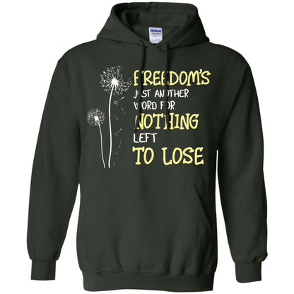Freedom_s Just Another Word Nothing Left To Lose Shirt Forest Green