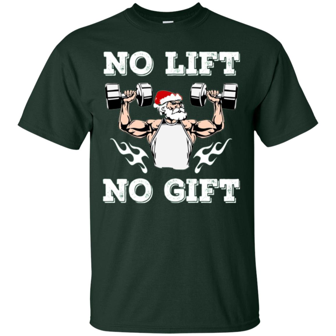Christmas T-shirt No Lift No Gift Forest Green
