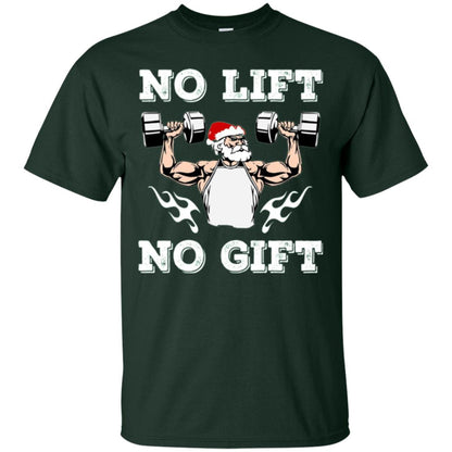 Christmas T-shirt No Lift No Gift Forest Green