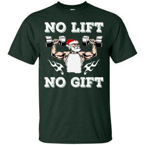 Christmas T-shirt No Lift No Gift