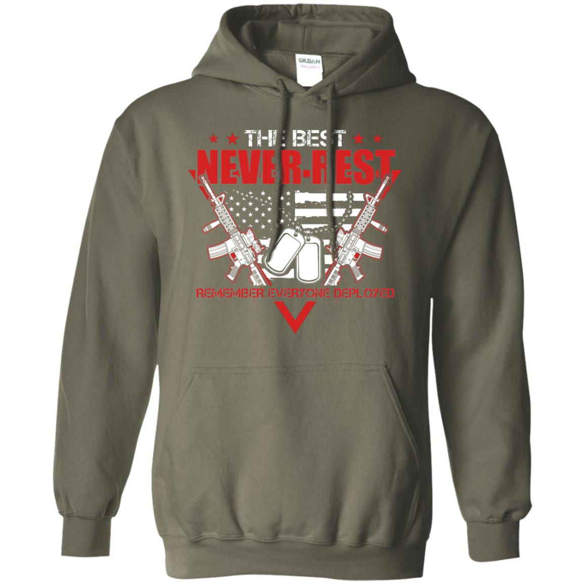The Best Never Rest Remember Everyone Deployed Military Shirt Military Green