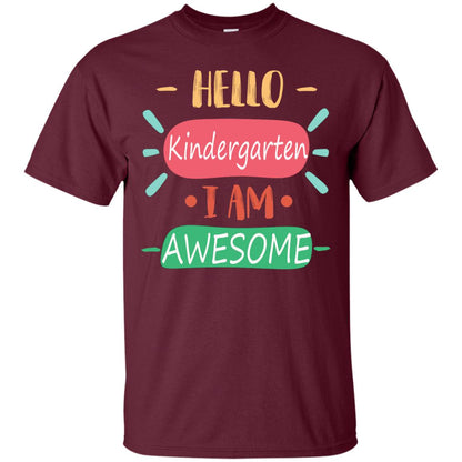 Hello Kindergarden Grade I Am Awesome Back To School First Day Of School Shirt Maroon