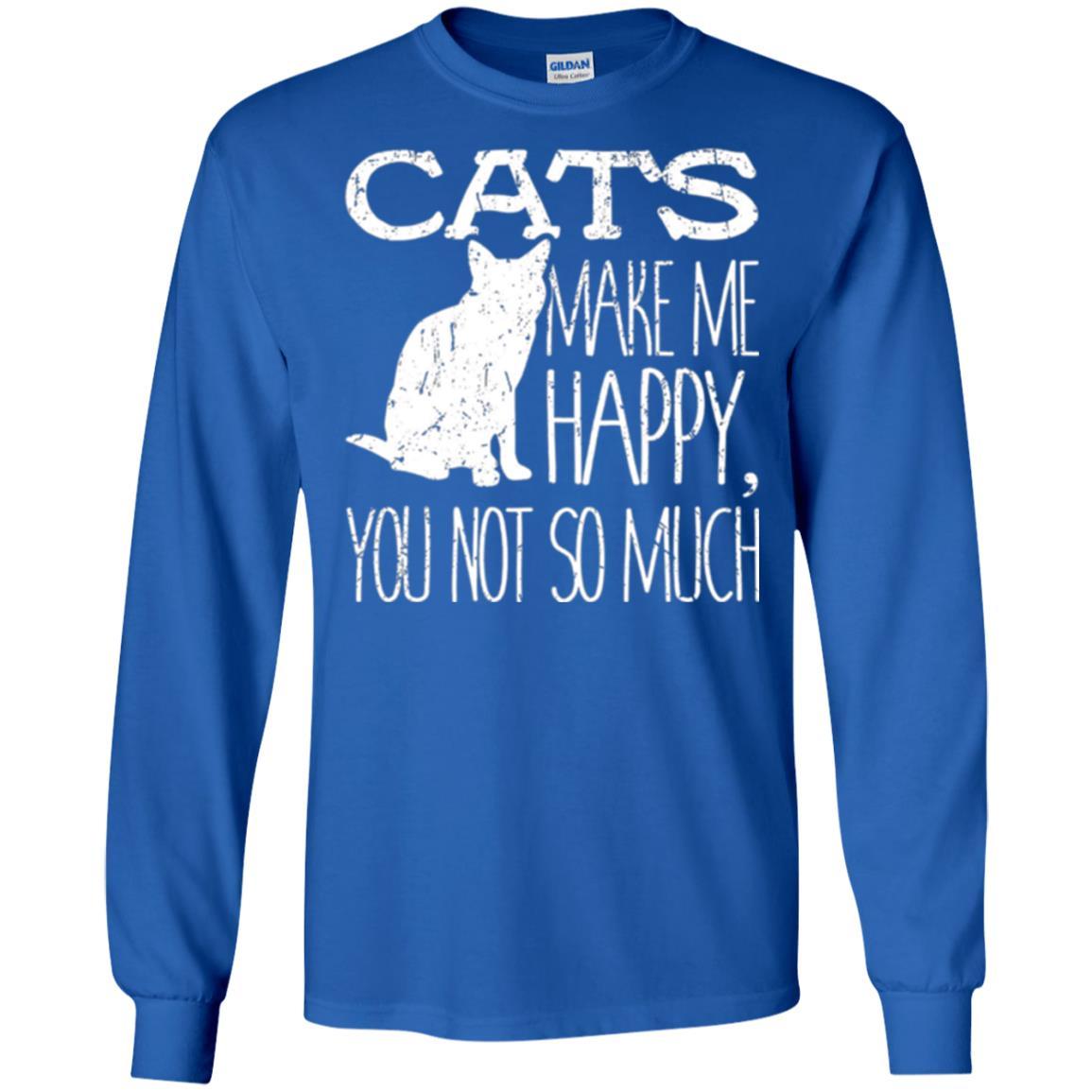 Cat Lover T-shirt Cats Make Me Happy You Not So Much Royal