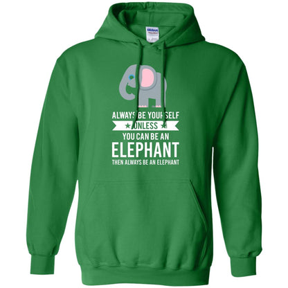 Always Be Yourself Unless You Can Be An Elephant T-shirt Elephant Lovers T-shirt Irish Green