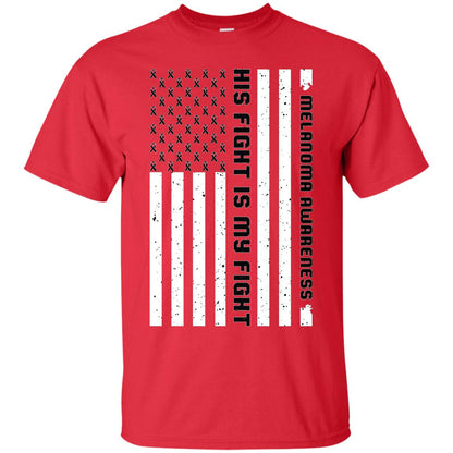 Melanoma Awareness His Fight Is My Fight Black Ribbon Stars Flag Of Usa Shirt Red