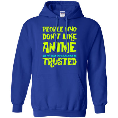 Anime Lover T-shirt People Who Don_t Like Anime Are Not Real And Should Not Be Trusted