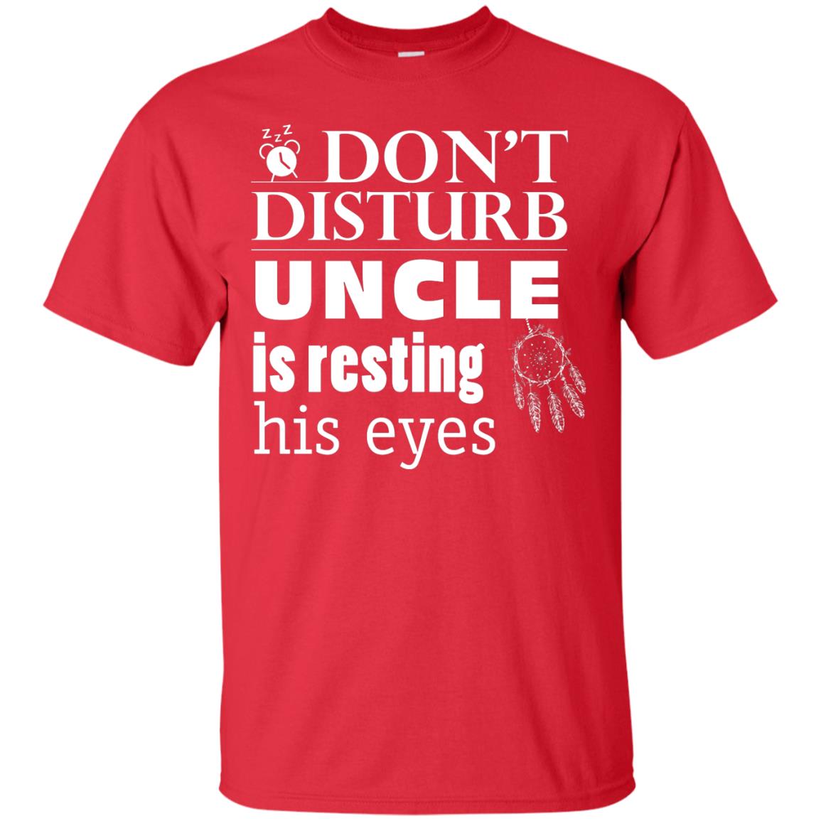Don't Disturb Uncle Is Resting His Eyes Funny Uncle Shirt Red