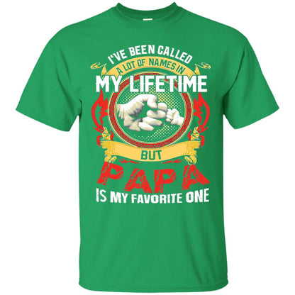 I_ve Been Called A Lot Of Names In My Lifetime Papa T-shirt Irish Green