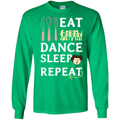 Eat Dance Sleep Repeat Dance Lover Shirt Irish Green