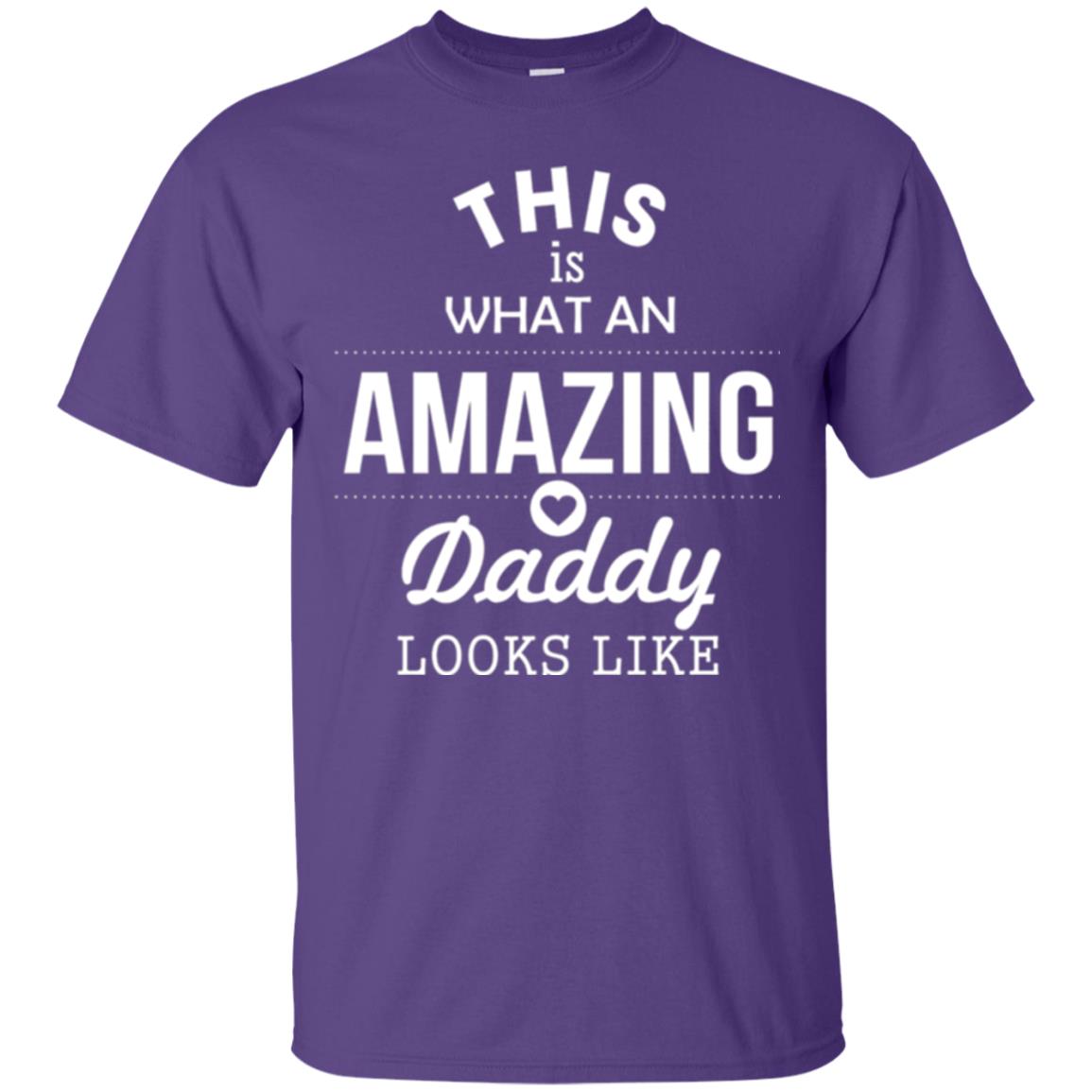 This Is What An Amazing Dady Looks Like Daddy T-shirt Purple