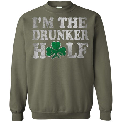 I_m The Drunker Half Saint Patrick_s Day T-shirt Military Green