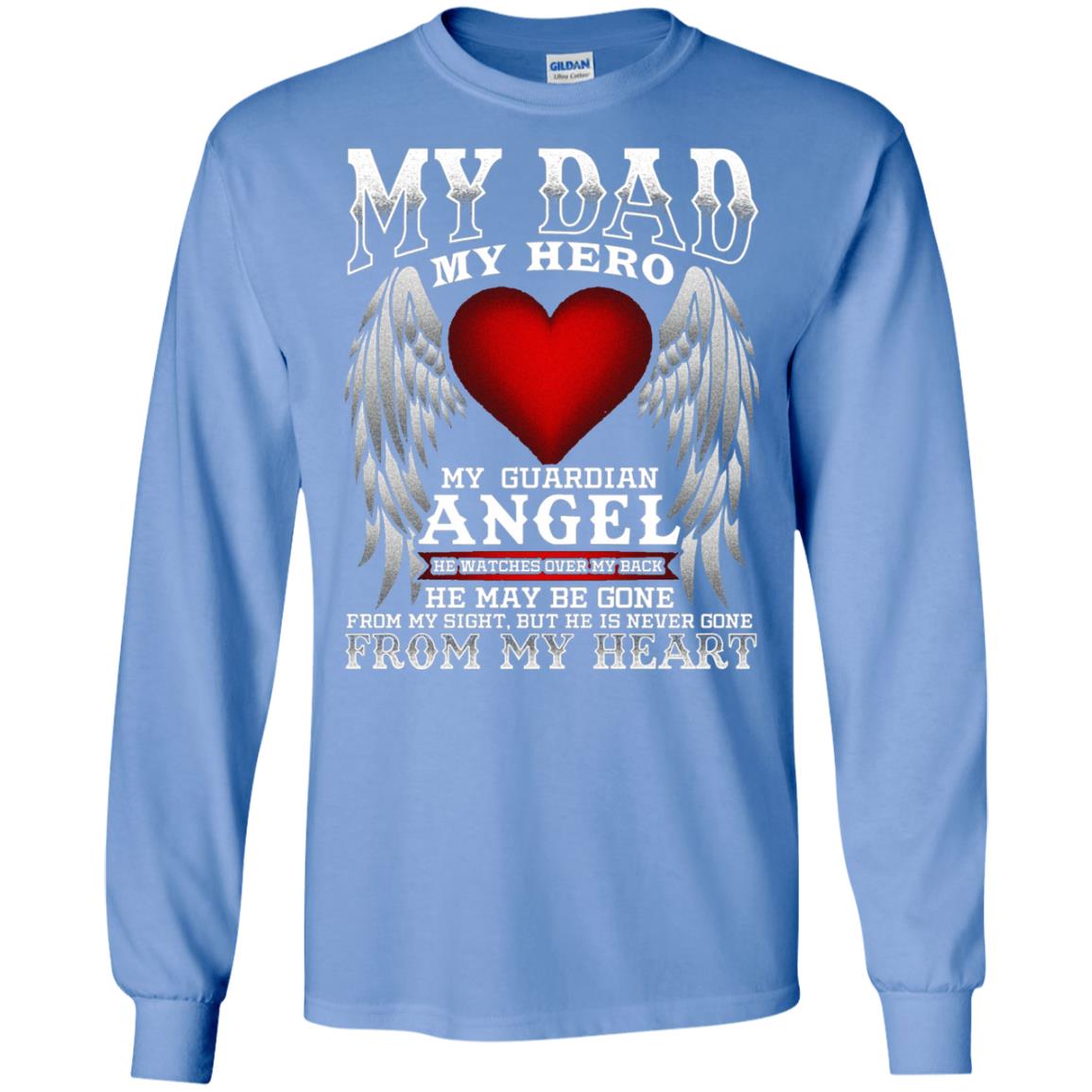 My Dad, My Hero, My Guardian Angel Father_s Day Dad In Heaven T-shirt Carolina Blue