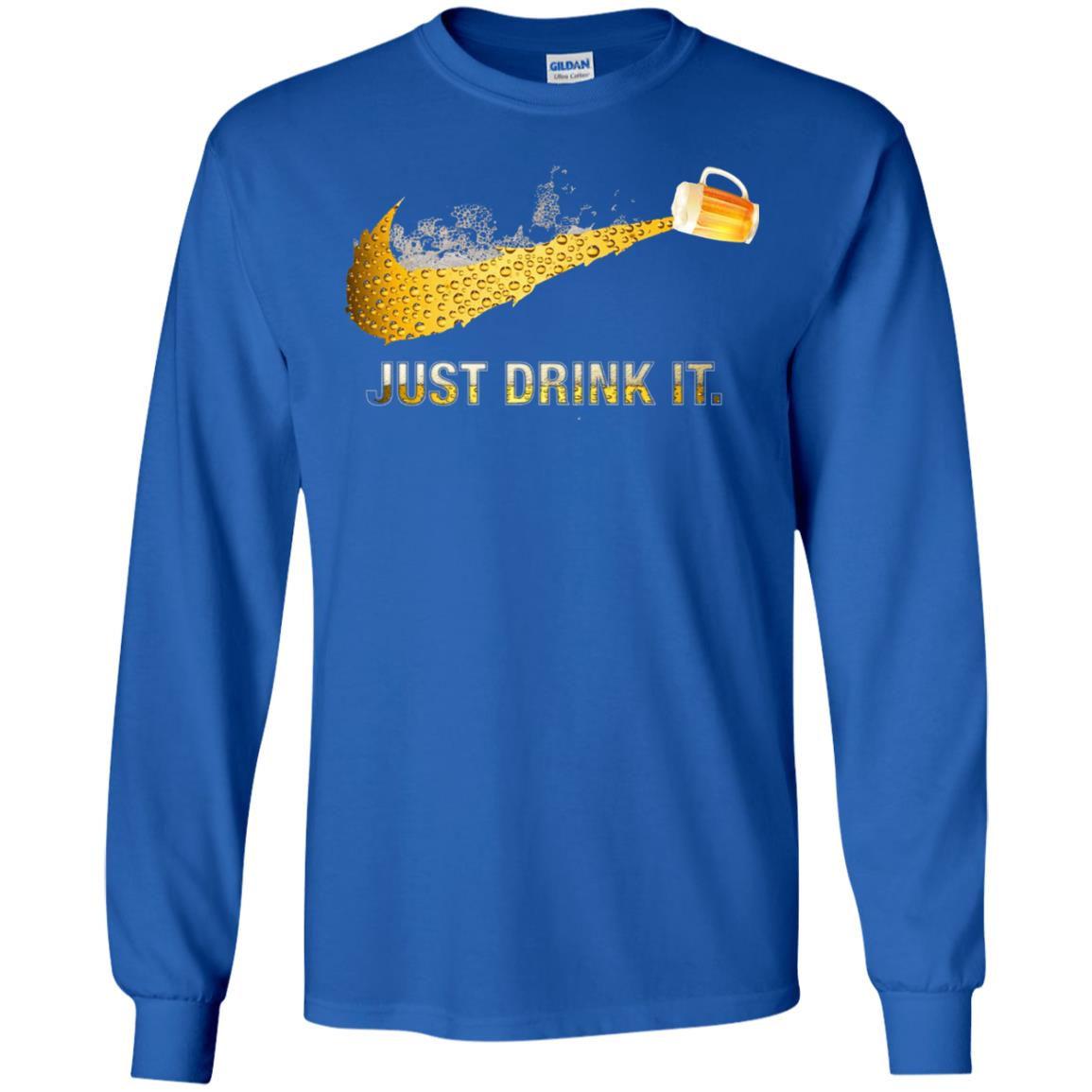 Beer Just Drink It Beer Lover T-shirt Royal