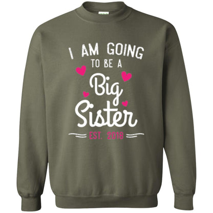 Family T-shirt I Am Going To Be A Big Sister Estimated 2018 Military Green