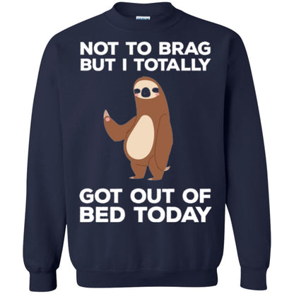 Funny Sloth T-shirt Not To Brag But I Totally Got Out Of Bed Today Navy