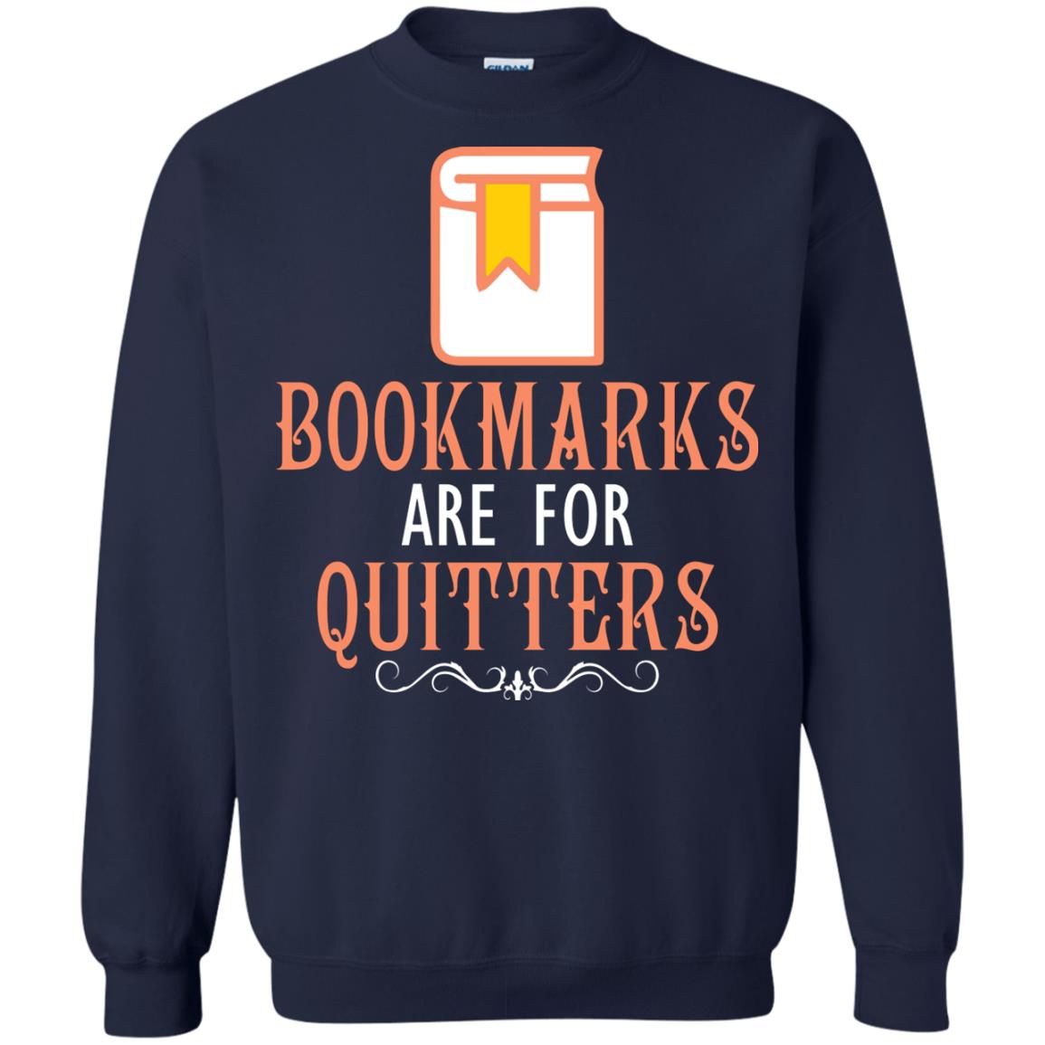 Bookmarks Are For Quitters Book Reader T-shirt Navy