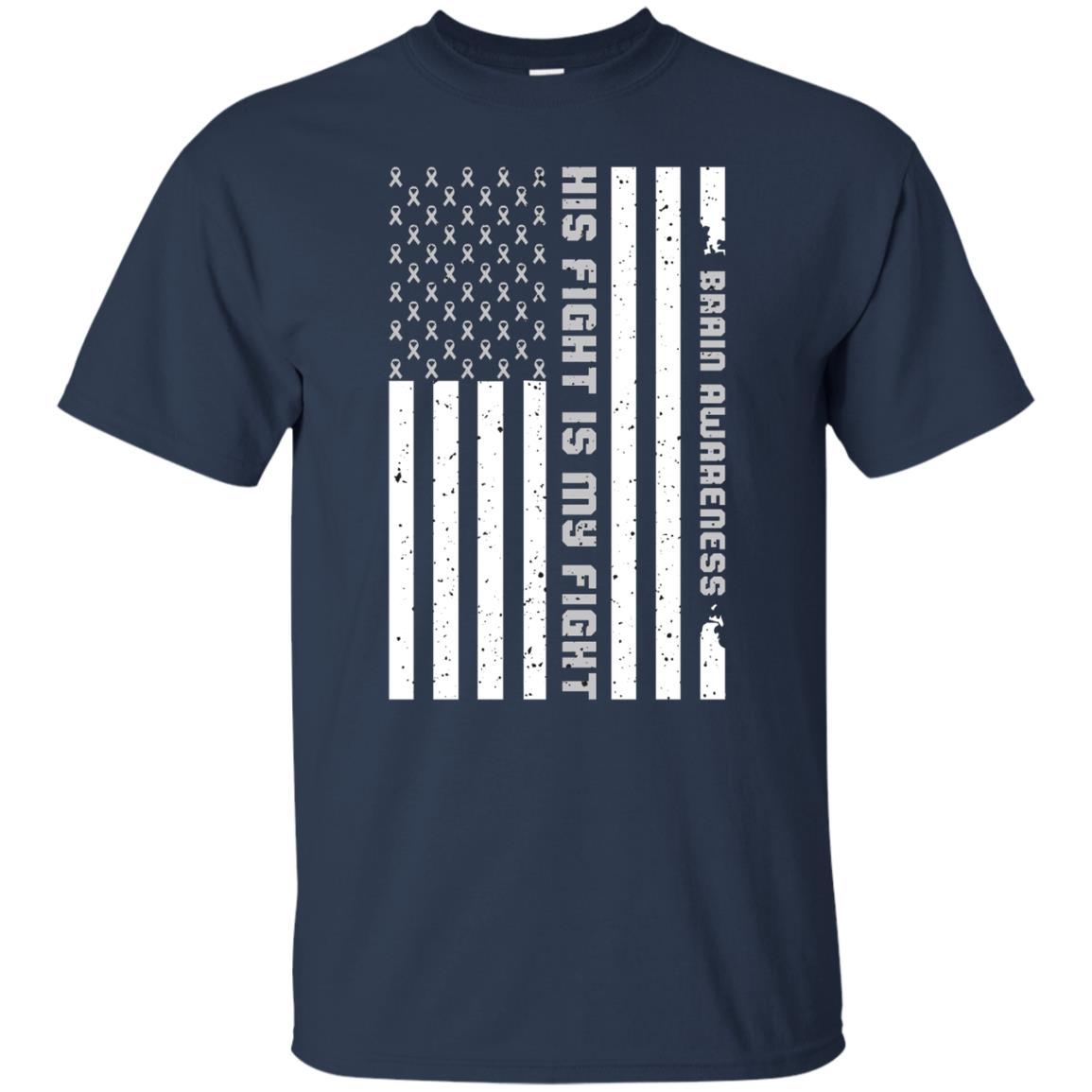 Brain Awareness His Fight Is My Fight Grey Ribbon Stars Flag Of Usa Shirt Navy