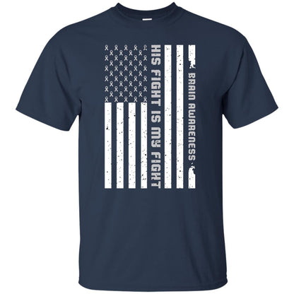 Brain Awareness His Fight Is My Fight Grey Ribbon Stars Flag Of Usa Shirt Navy