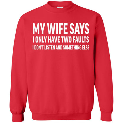 Husband T-shirt My Wife Says I Only Have Two Faults Red