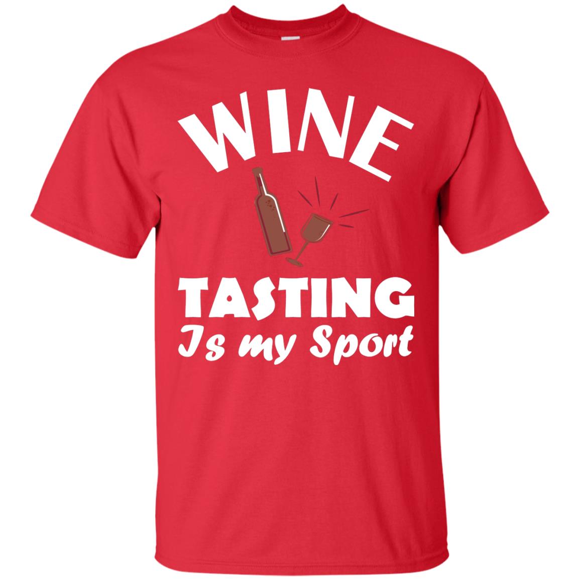 Wine Tasting Is My Sport Wine Lover Shirt Red