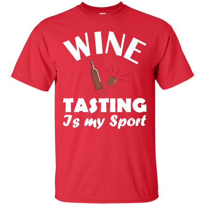 Wine Tasting Is My Sport Wine Lover Shirt Red