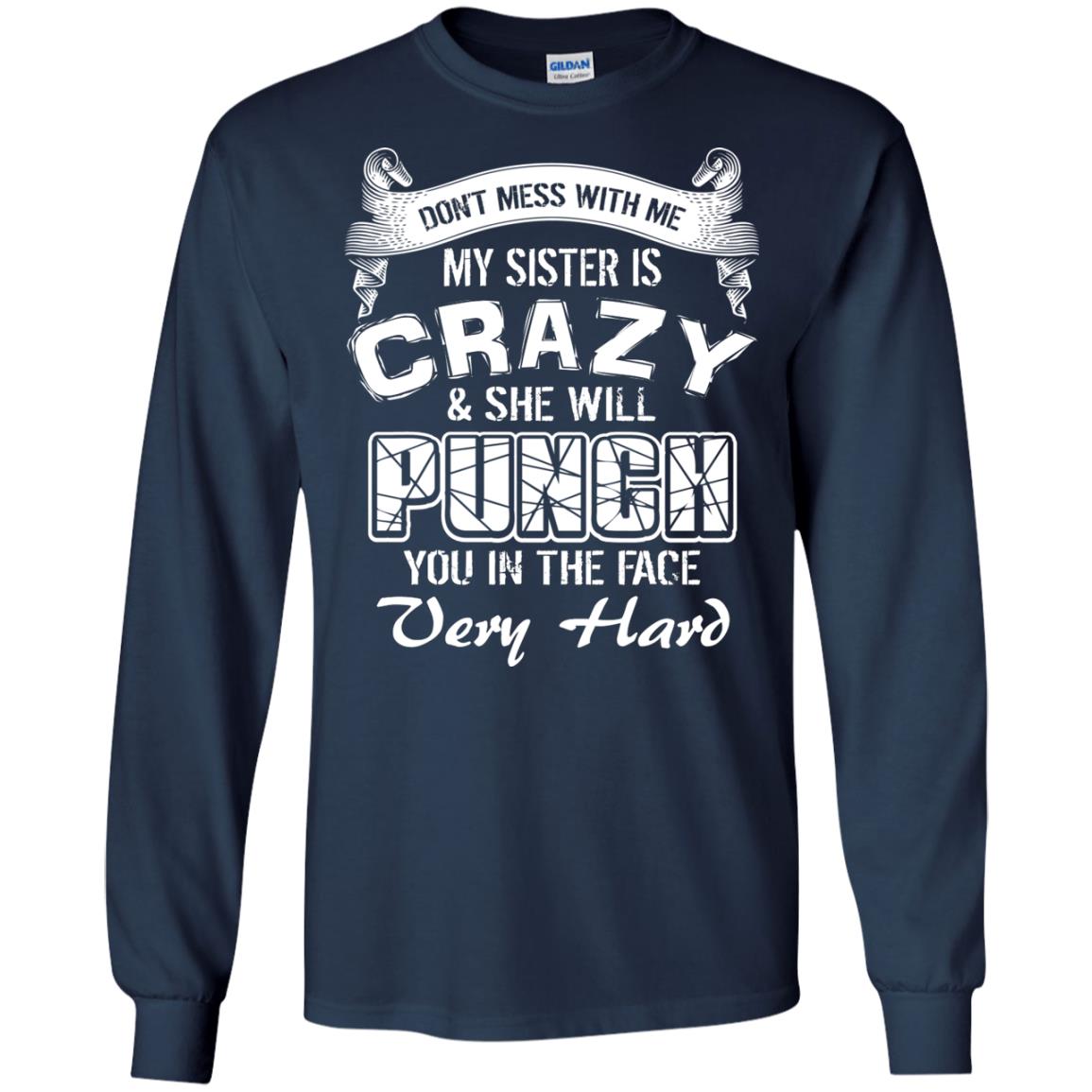 Don_t Mess With Me My Sister Is Crazy Family T-shirt For Boys And Girls Navy