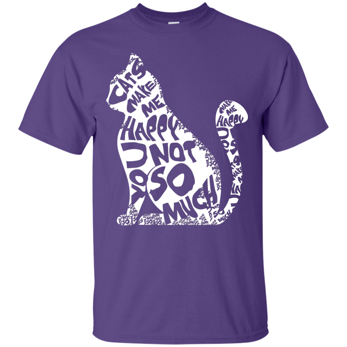 Cat Lover T-shirt Cat Make Me Happy You Not So Much Purple