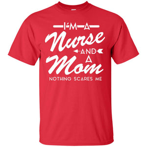 Im A Nurse And A Mom Nurse Mommy Shirt
