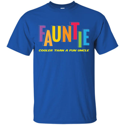 Aunt T-shirt Fauntie Cooler Than A Fun Uncle Royal