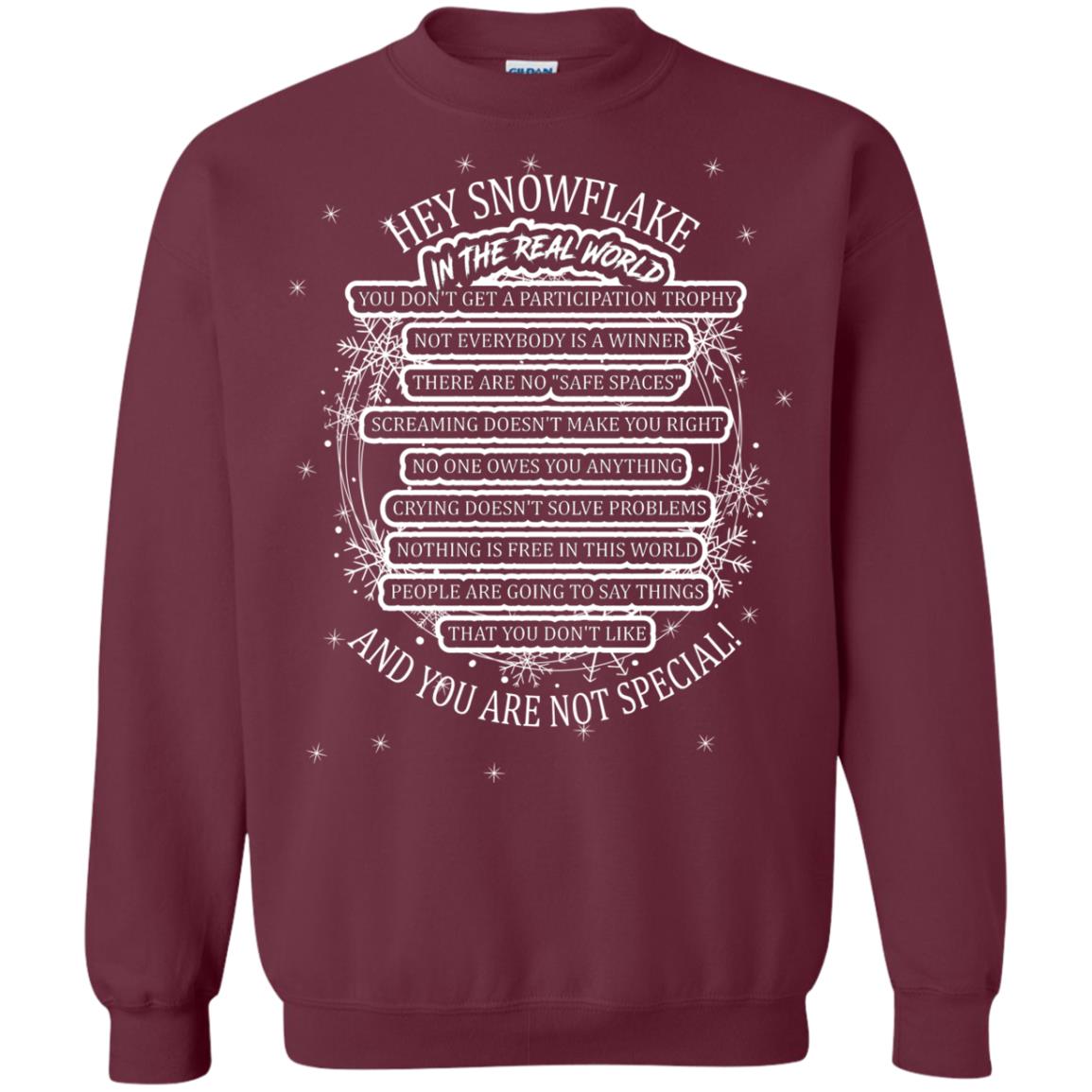 Hey Snowflake In The Real World You Don_t Get A Participation Trophy Military T-shirt Maroon
