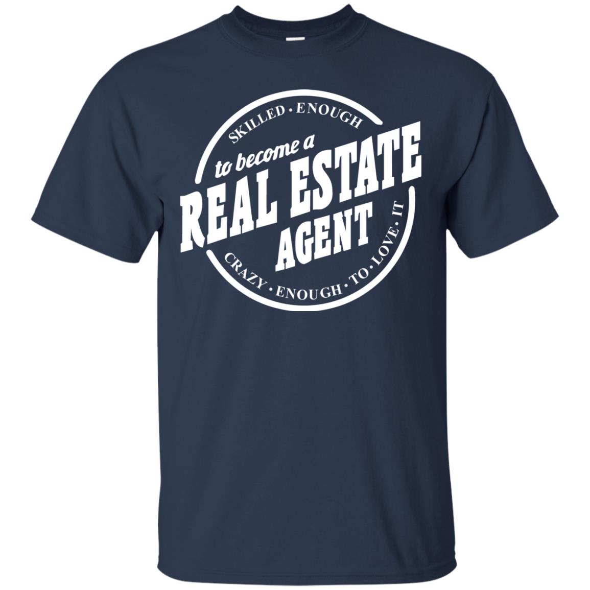Skilled Enough To Become A Real Estate Agent Carzy Enough To Love It Navy