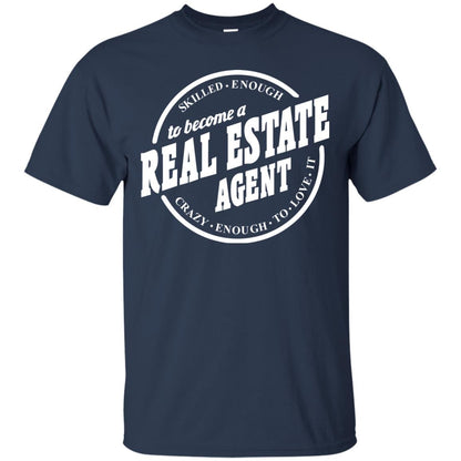 Skilled Enough To Become A Real Estate Agent Carzy Enough To Love It Navy