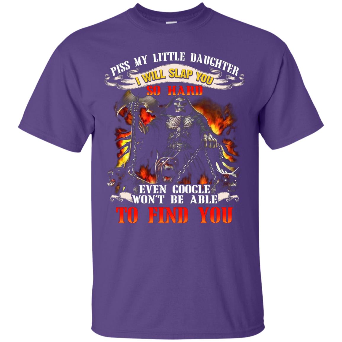 Piss My Little Daughter I Will Slap You So Hard Daddy Shirt Purple