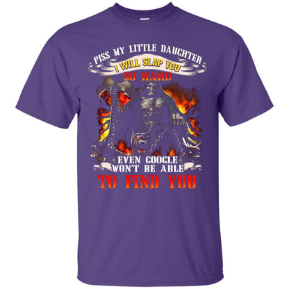 Piss My Little Daughter I Will Slap You So Hard Daddy Shirt Purple