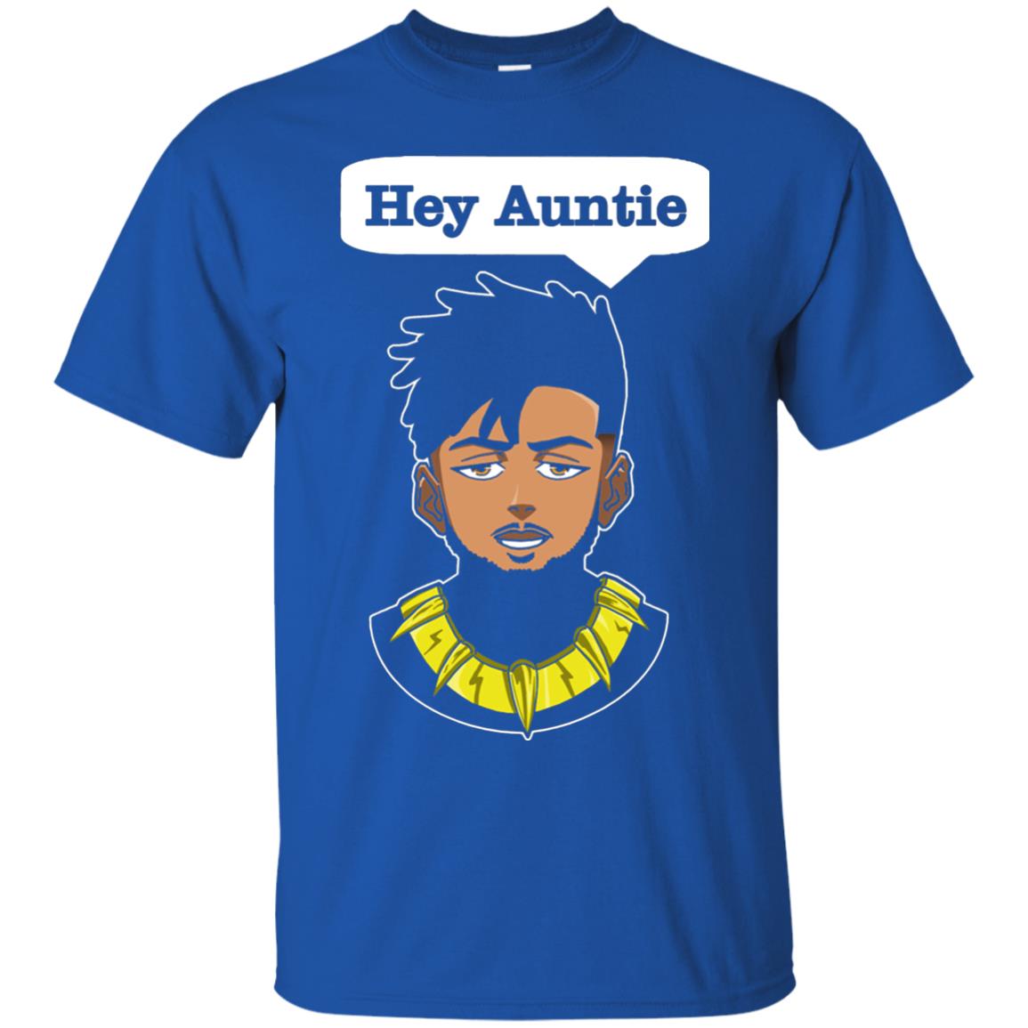 Hey Auntie Funny Saying Shirt For Black Panther Fan Royal