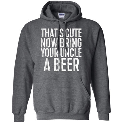 Beer Lover T-shirt That_s Cute Now Bring Your Uncle A Beer Dark Heather